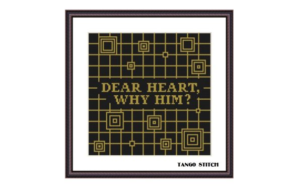 Dear Heart, Why Him: A Charming Cross Stitch